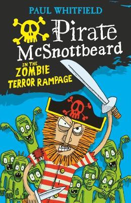 Paul Whitfield - Pirate McSnottbeard in the Zombie Terror Rampage - 9781406373080 - V9781406373080