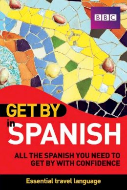 Utley, Derek, Higgins, Alison, Hancock, Matthew - Get By in Spanish (Spanish Edition) - 9781406612752 - KOC0015855