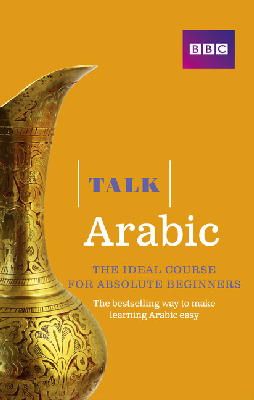 Jonathan Featherstone - Talk Arabic: The Ideal Arabic Course for Absolute Beginners - 9781406680164 - V9781406680164