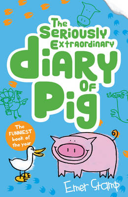 Emer Stamp - The Seriously Extraordinary Diary of Pig - 9781407159638 - V9781407159638