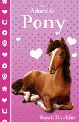 Sarah Hawkins - My Adorable Pony - 9781407162508 - KI20003308