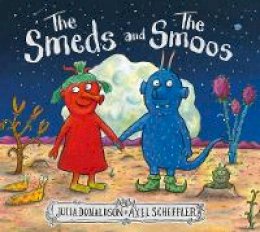 Julia Donaldson - The Smeds and the Smoos - 9781407188898 - 9781407188898
