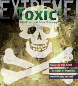 Susie Hodge - Extreme Science: Toxic! - 9781408101001 - V9781408101001