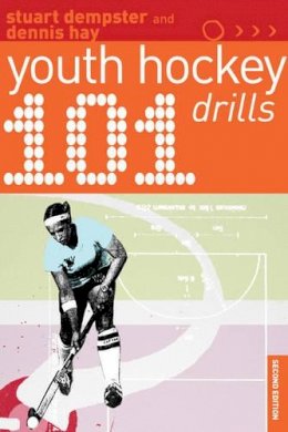 Dennis Hay - 101 Youth Hockey Drills (101 Youth Drills) - 9781408109823 - V9781408109823