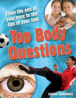 Louise Spilsbury - Top Body Questions: Age 8-9, above average readers - 9781408112878 - V9781408112878
