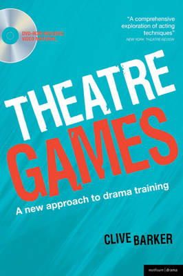 Barker, Clive - Theatre Games: A New Approach to Drama Training (Performance Books) - 9781408125199 - V9781408125199