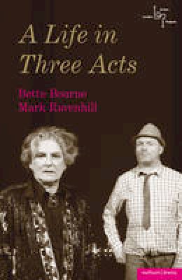 Mr Mark Ravenhill - A Life in Three Acts - 9781408125212 - V9781408125212