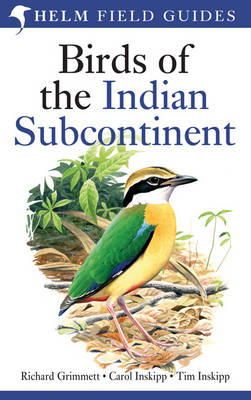 Richard Grimmett - Birds of the Indian Subcontinent: India, Pakistan, Sri Lanka, Nepal, Bhutan, Bangladesh and the Maldives - 9781408127636 - V9781408127636