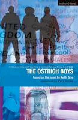 Keith Gray - Ostrich Boys: Improving Standards in English through Drama at Key Stage 3 and GCSE - 9781408130827 - V9781408130827