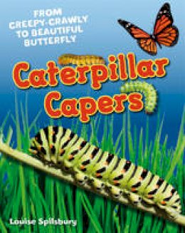 Louise Spilsbury - Caterpillar Capers: Age 5-6, above average readers - 9781408133873 - V9781408133873