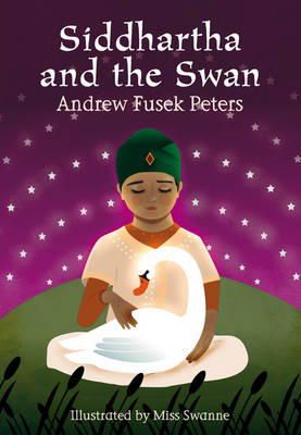 Andrew Fusek Peters - Siddhartha and the Swan - 9781408139479 - KRA0009901
