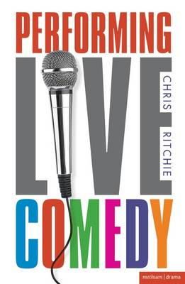 Dr. Chris Ritchie - Performing Live Comedy - 9781408146439 - V9781408146439