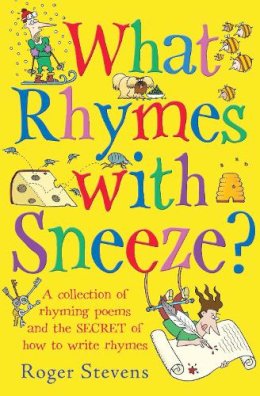Roger Stevens - What Rhymes with Sneeze? - 9781408155769 - KTG0020996 Roger Stevens - What Rhymes with Sneeze? - 9781408155769 - KTG0020996