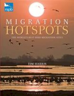 Tim Harris - RSPB Migration Hotspots: The World´s Best Bird Migration Sites - 9781408171172 - 9781408171172