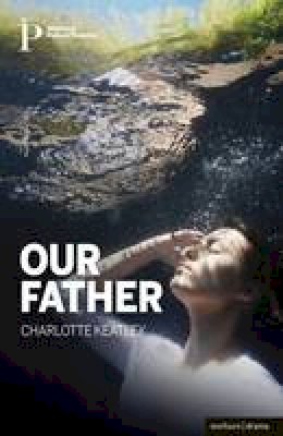 Charlotte Keatley - Our Father - 9781408172513 - V9781408172513