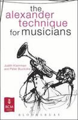 Judith Kleinman - The Alexander Technique for Musicians - 9781408174586 - V9781408174586