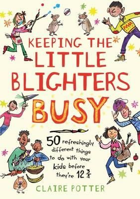 Claire Potter - Keeping the Little Blighters Busy - 9781408176245 - V9781408176245