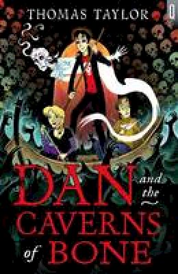 Thomas Taylor - Dan and the Caverns of Bone - 9781408178164 - V9781408178164