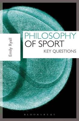 Emily Ryall - Philosophy of Sport: Key Questions - 9781408181393 - V9781408181393