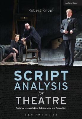 Robert Knopf - Script Analysis for Theatre: Tools for Interpretation, Collaboration and Production - 9781408184301 - V9781408184301