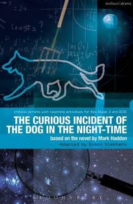 Haddon, Mark, Stephens, Simon - Curious Incident of the Dog in the Night-Time: The Play (Critical Scripts) - 9781408185216 - V9781408185216