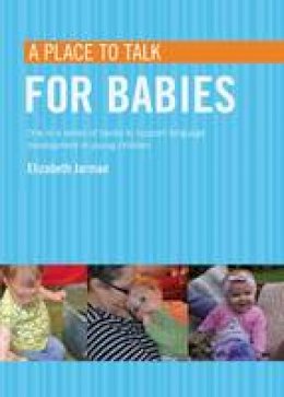 Elizabeth Jarman - A Place to Talk for Babies - 9781408186817 - V9781408186817