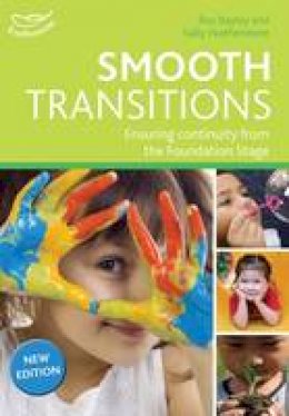 Ros Bayley - Smooth Transitions: Ensuring continuity from the Foundation Stage - 9781408189122 - V9781408189122