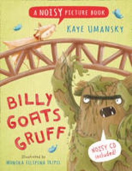 Kaye Umansky - Noisy Picture Books - Billy Goats Gruff: A Noisy Picture Book - 9781408192375 - V9781408192375