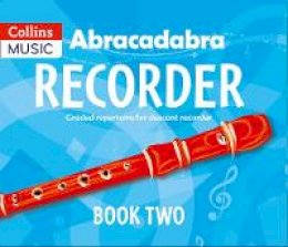 Roger Bush - Abracadabra Recorder - Abracadabra Recorder Book 2 (Pupil´s Book): 23 graded songs and tunes - 9781408194386 - V9781408194386