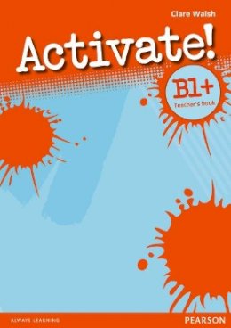 Clare Walsh - Activate! B1+ Teacher´s Book - 9781408239117 - V9781408239117