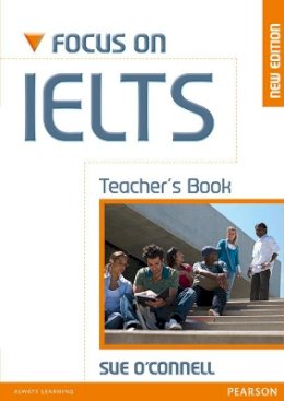 O'Connell, Sue - Focus on IELTS Teacher's Book - 9781408239179 - V9781408239179