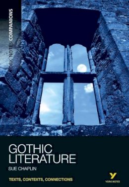 Susan Chaplin - York Notes Companions Gothic Literature - 9781408266663 - V9781408266663