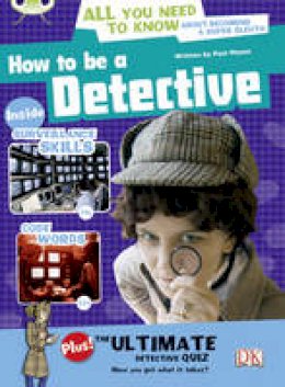 Paul Mason - Bug Club NF Red (KS2) A/5C How to be a Detective - 9781408274163 - V9781408274163