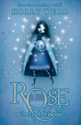 Holly Webb - Rose and the Lost Princess: Book 2 - 9781408304488 - V9781408304488