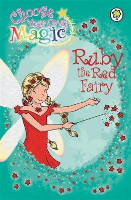 Daisy Meadows - Rainbow Magic: Ruby the Red Fairy: Choose Your Own Magic - 9781408307892 - KMK0000707
