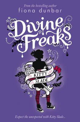 Fiona Dunbar - Kitty Slade: Divine Freaks: Book 1 - 9781408309285 - KRA0012012
