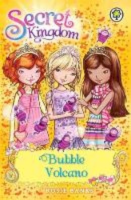 Rosie Banks - Secret Kingdom: Bubble Volcano: Book 7 - 9781408323762 - V9781408323762