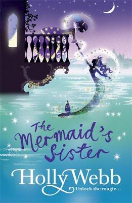 Holly Webb - A Magical Venice story: The Mermaid´s Sister: Book 2 - 9781408327647 - V9781408327647