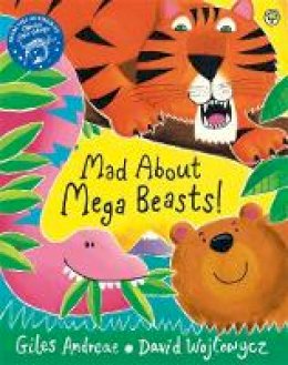 Giles Andreae - Mad About Mega Beasts! - 9781408329368 - KCW0005513