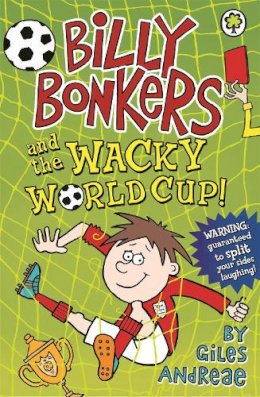 Giles Andreae - Billy Bonkers: Billy Bonkers and the Wacky World Cup! - 9781408330586 - V9781408330586