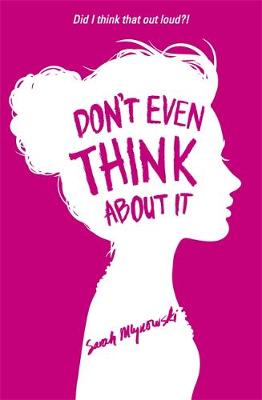 Sarah Mlynowski - Don´t Even Think About It: Book 1 - 9781408331569 - V9781408331569