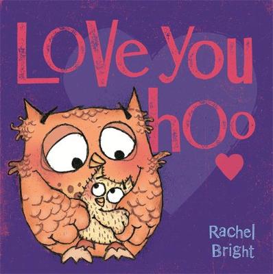 Rachel Bright - Love You Hoo - 9781408331705 - V9781408331705