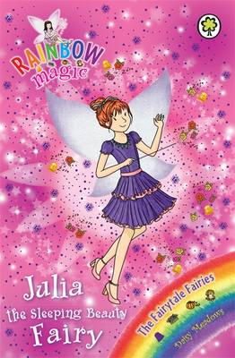 Daisy Meadows - Rainbow Magic: Julia the Sleeping Beauty Fairy: The Fairytale Fairies Book 1 - 9781408336489 - V9781408336489