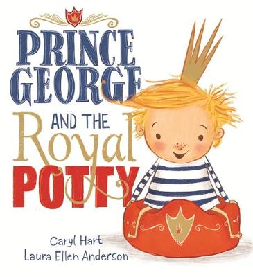 Caryl Hart - Prince George and the Royal Potty - 9781408339718 - V9781408339718