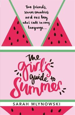Sarah Mlynowski - The Girl´s Guide to Summer - 9781408343869 - V9781408343869