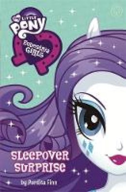 Perdita Finn - My Little Pony: Equestria Girls: Sleepover Surprise: Book 6 - 9781408344811 - KTG0016359