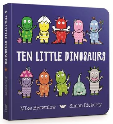 Mike Brownlow - Ten Little Dinosaurs Board Book - 9781408346464 - V9781408346464
