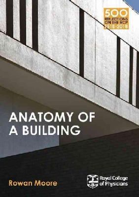 Rowan Moore - Anatomy of a Building - 9781408706220 - V9781408706220