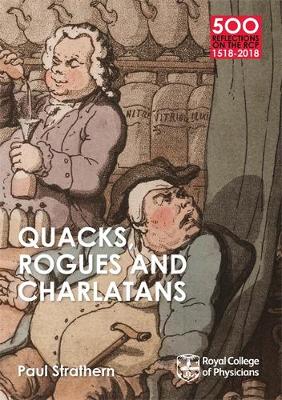 STRATHERN PAUL - Quacks and Rogues of the RCP - 9781408706268 - V9781408706268
