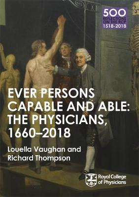 Anonymous - The Physicians 1660-2018: Ever Persons Capable and Able - 9781408706343 - V9781408706343